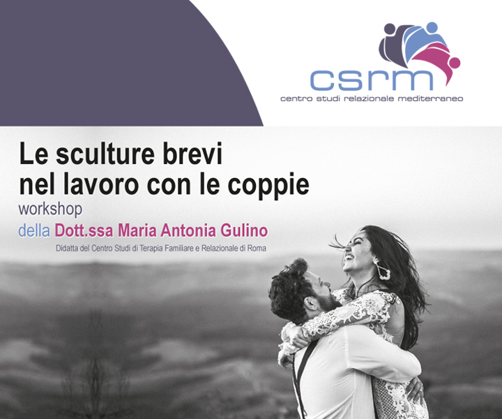 Workshop Le sculture brevi nel lavoro con le coppie della Dott.ssa Maria Antonia Gulino